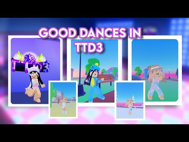 Good dances in TTD3! | Roblox ttd3 | Aneen Plays Roblox 