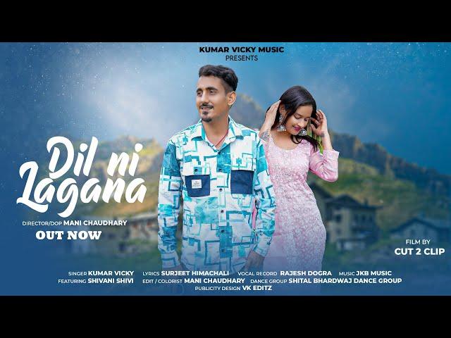 Dil Ni Lagana | Full Video | Kumar Vicky Ft. Shivani Shivi | Jkb Music | Cut 2 Clip | #dogrisong