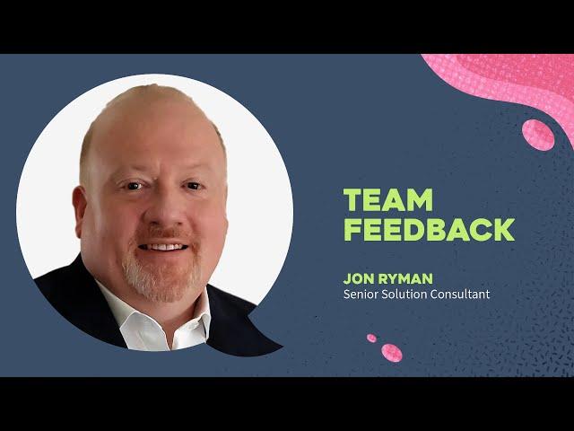 Team feedback: Jon Ryman