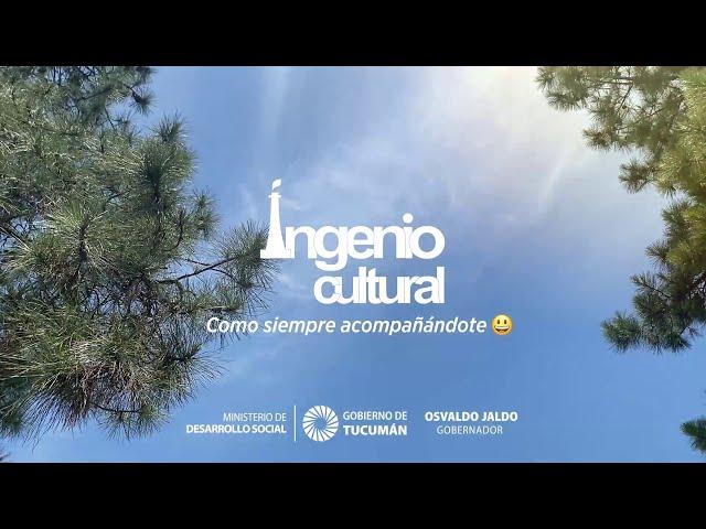 Ingenio Cultural  es Transformación Social - MDS Tucumán