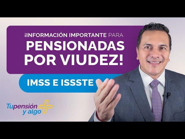 Si perdiste tu pensión por viudez esta información te interesa | ¡Pensionados de IMSS e ISSSTE!