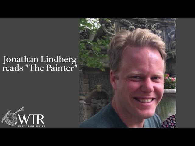 Jonathan Lindberg reads "The Painter"