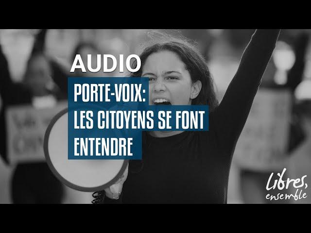 Porte-Voix: les citoyens se font entendre