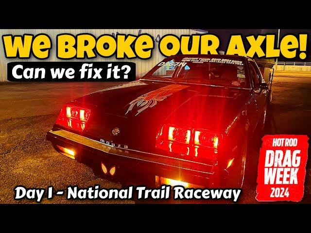 We snapped our axle! Hot Rod Drag Week 2024 - Day 1