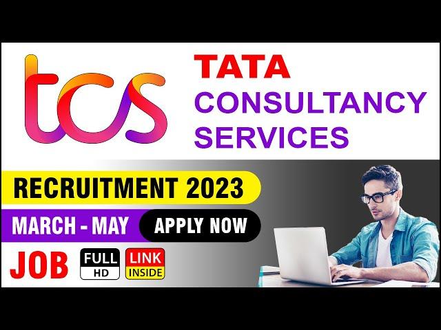 Job : TCS | Tata Consultancy Services | Recruitment March to May 2023 | Job vacancy