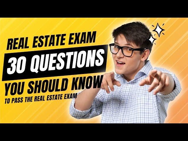 30 Questions For The 2025 Real Estate Exam You Should Know | Real Estate Exam Prep And Practice