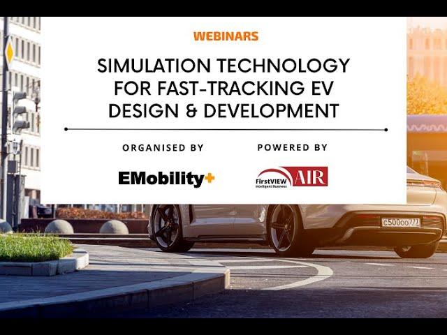 Webinar: Simulation Technology For Fast-Tracking EV Design & Development