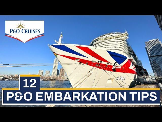 Top 12 Essential P&O Cruises Boarding Tips