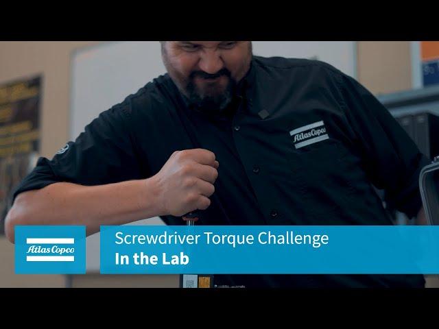 In the Lab: Screwdriver Torque Challenge