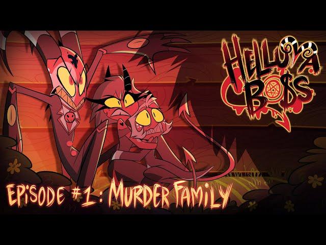 HELLUVA BOSS - Murder Family // S1: Episode 1