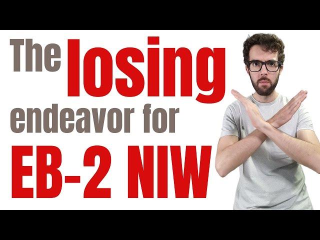 The EB2 NIW endeavor USCIS dislikes