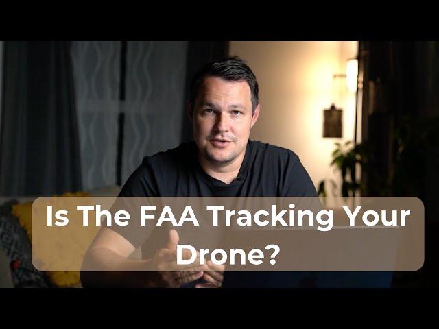 Is the FAA Tracking Your Drone? (YDQA EP 85)