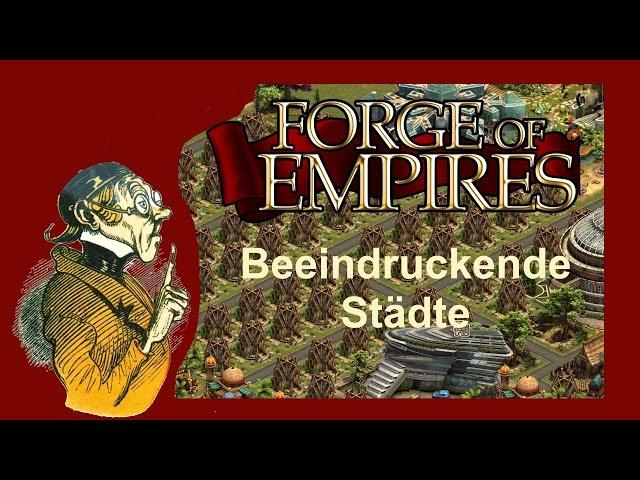 FoETipps: Beeindruckende Städte in Forge of Empires (deutsch)