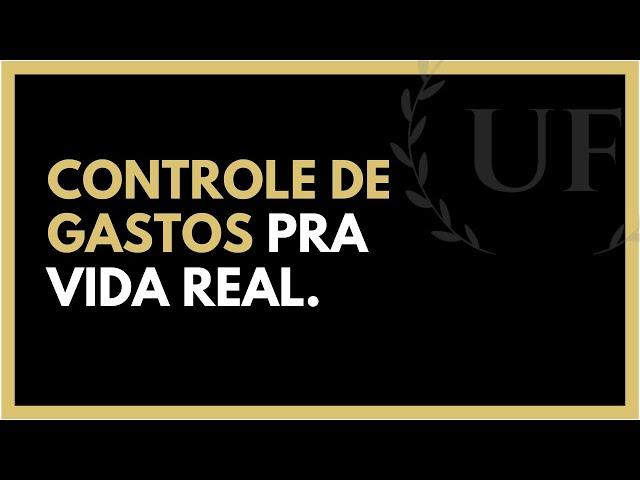 CONTROLE DE GASTOS! O que aprendi sobre Controle Financeiro Pessoal