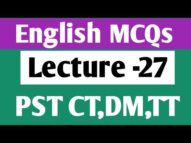 Lecture -27  Etea Test NTS,STS PST,CT,TT  English MCQs  2024  | Etea Test English repeated MCQs