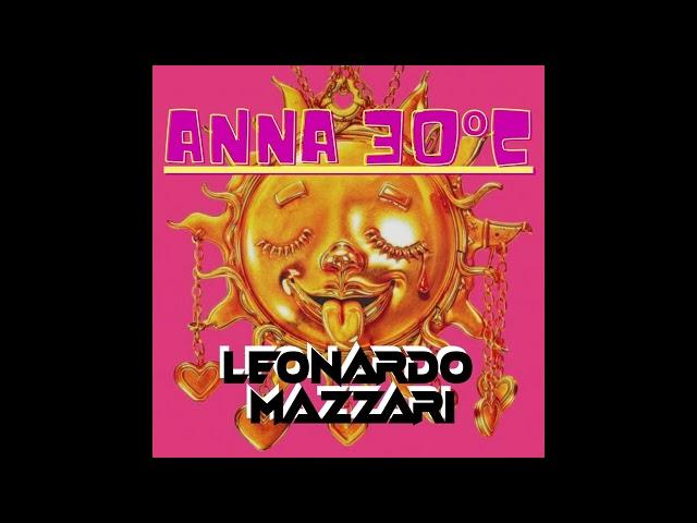 ANNA - 30ºC (Leonardo Mazzari Edit)