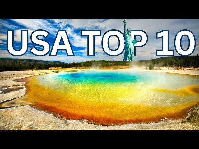 Top 10 Must Visit Destinations in the USA for 2024 Ultimate Travel Guide