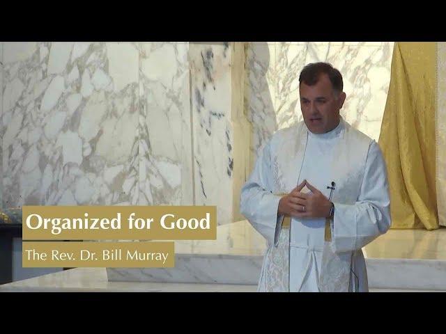 Organized for Good | The Rev. Dr. Bill Murray