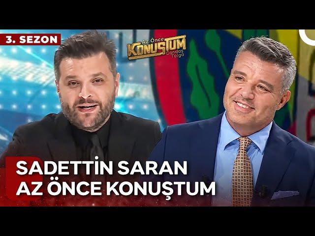 Sadettin Saran | Candaş Tolga Işık ile Az Önce Konuştum | 23 Nisan 2024