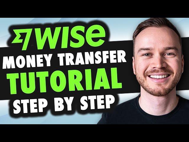 WISE Money Transfer Tutorial 2024 - How To Use Wise