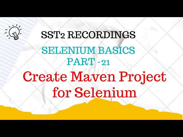 SST2 || D24 || Maven 3 || Create Maven Project for Selenium