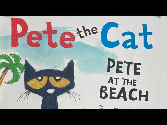 Pete the Cat - Pete at the Beach - Read Alouds with Mr. Jason