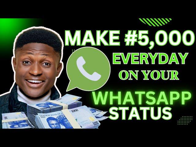 How To Make Money With Your Whatsapp Status | Make Money Online in Nigeria | Whatsapp Earn Money