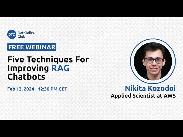 Five Techniques for Improving RAG Chatbots - Nikita Kozodoi