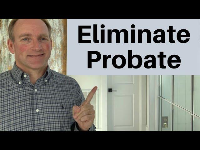 How To Keep Your Heirs and Your Estate Out of Probate Court