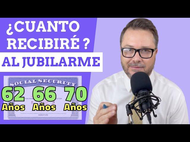 ¿CUANTO RECIBIRAS SI TE JUBILAS A LOS 62? ¿CUAL ES LA MEJOR EDAD PARA RECLAMAR EL SEGURO SOCIAL?