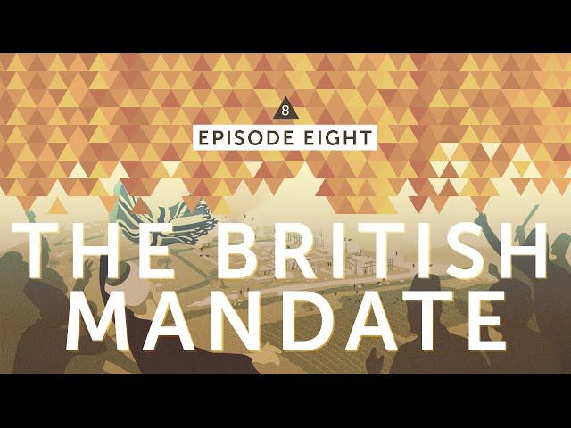 IsraelPalestine For Critical Thinkers: #8 The British Mandate