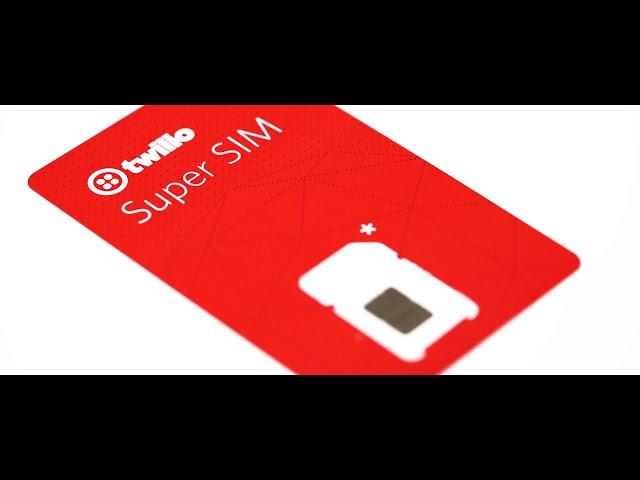 Twilio Super SIM: Global cellular IoT connectivity you can trust