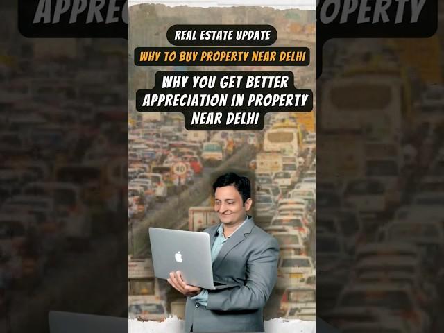 why you should you get better appreciation near delhi #gurgaon #realestate #realtyrhinos