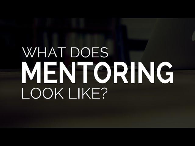 PursueGOD.org - What Does (Biblical) Mentoring Look Like?