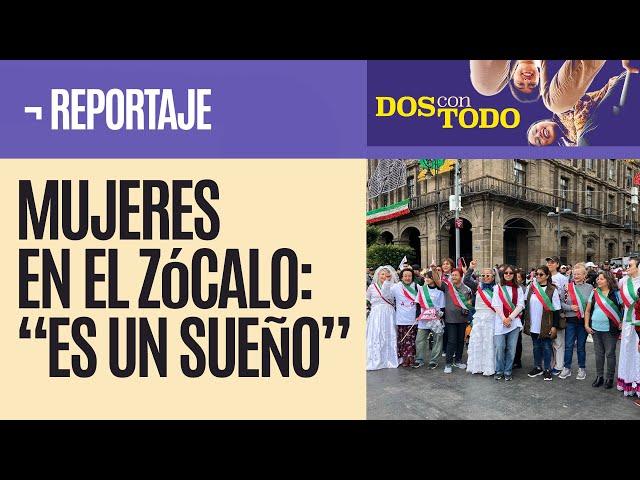 Mujeres en el Zócalo: “es un sueño”, “no pensé vivirlo”, “nunca olvidaremos este día”