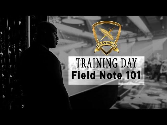 ️Executive Protection Training Day Field Note #101