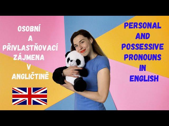 Osobní a přivlastňovací zájmena v angličtině. Personal and possessive pronouns in English