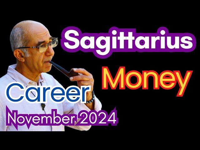 Sagittarius November 2024 Career & Money. THE REWARDS U DESERVE R HERE !! NOVEMBER BRINGS SUCCESS !!