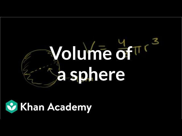 Volume of a sphere | Perimeter, area, and volume | Geometry | Khan Academy