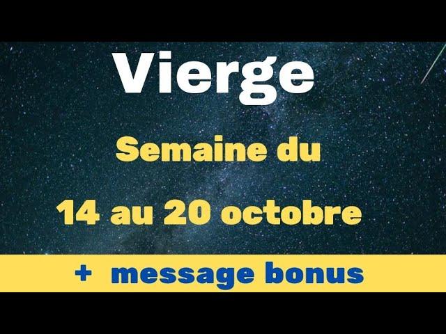 Vierge semaine du 14 au 20 octobre + carte bonus