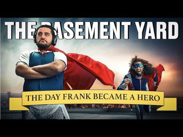 The Day Frank Became A Hero | The Basement Yard #333