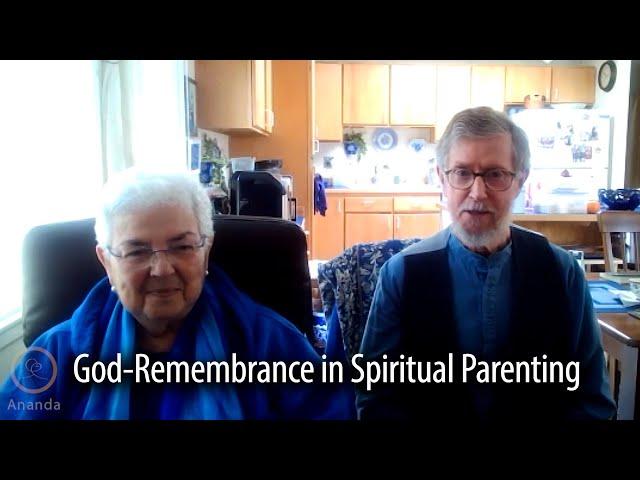 God-Remembrance in Spiritual Parenting (Spiritual Parent Satsang with Padma & Hriman)