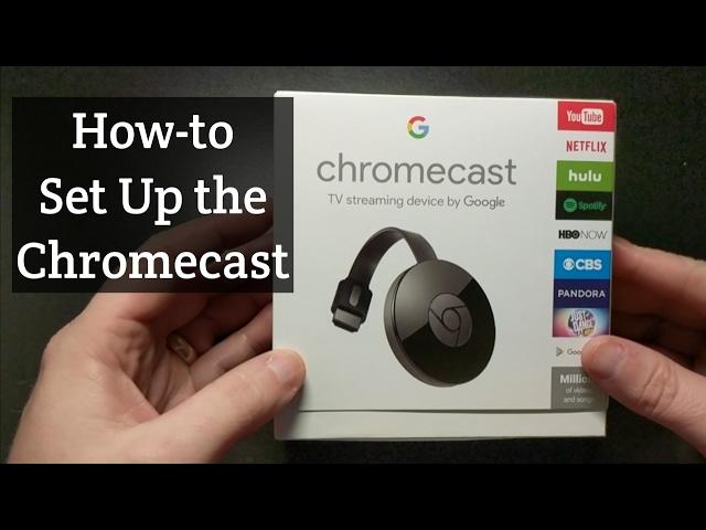 How to Setup the Google Chromecast