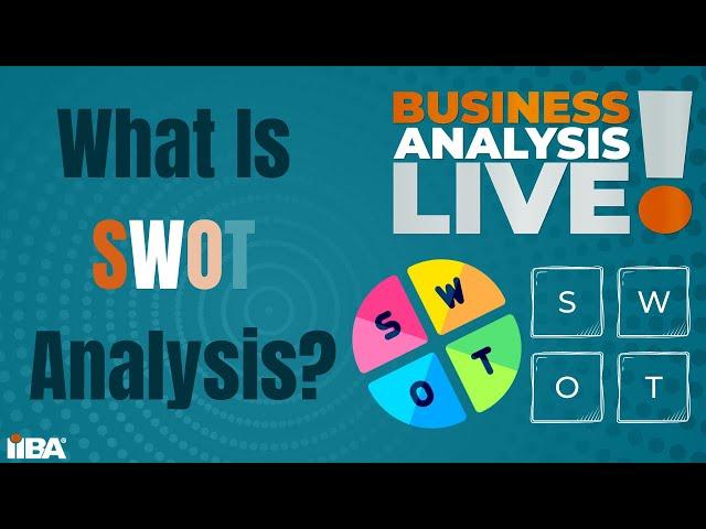 What is SWOT Analysis? By Business Analysis Live!