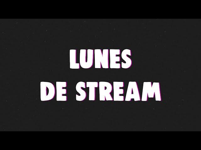 LUNES DE STREAM - #POCOPIQUE + #QUESOPORTEN + #CAMBIOJUE - @FANADIGITAL