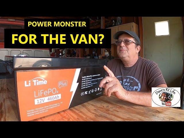 More Than Twice The Power In My Van! - LiTime 12V 460Ah LiFePO4 Lithium Power Monster Battery