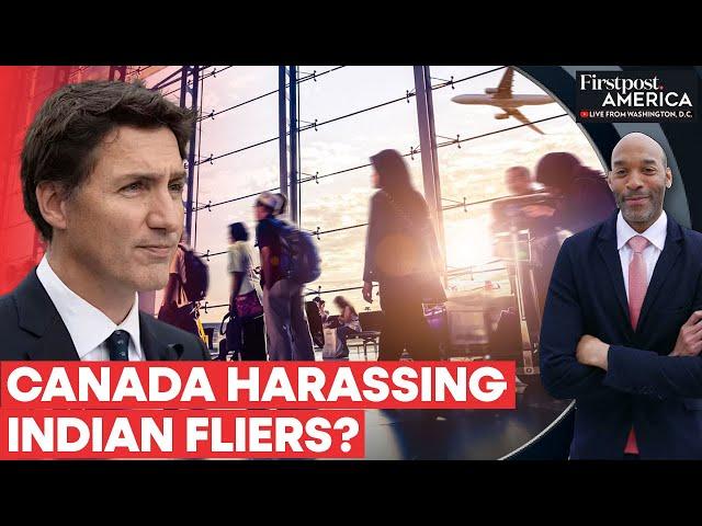 Canada Imposes Heightened Security Screening for India-Bound Passengers | Firstpost America