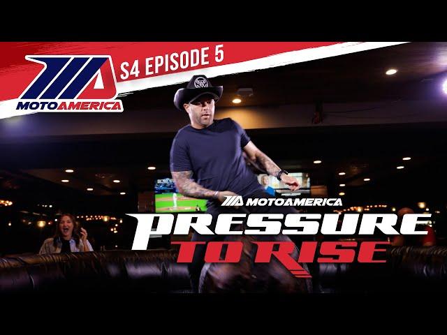  Pressure To Rise Season 4 Episode 5 : Saddle Up | MotoAmerica