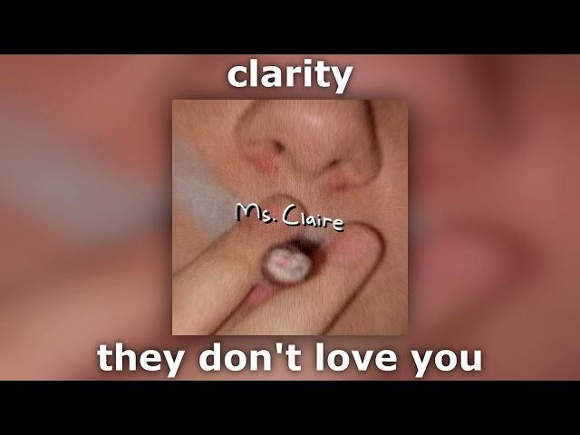 clarity - they don't love you  (prod. Andrew Kinchion)