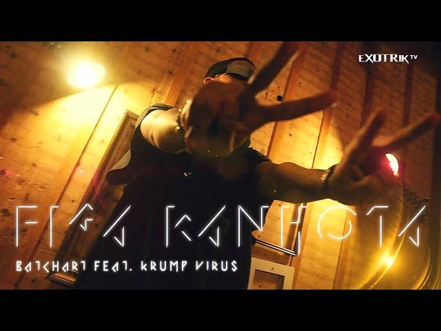 BATCHART - FIGA KANHOTA (feat. KRUMP VIRUS) [Videoclip Oficial]  eXOTRik ᵗᵛ